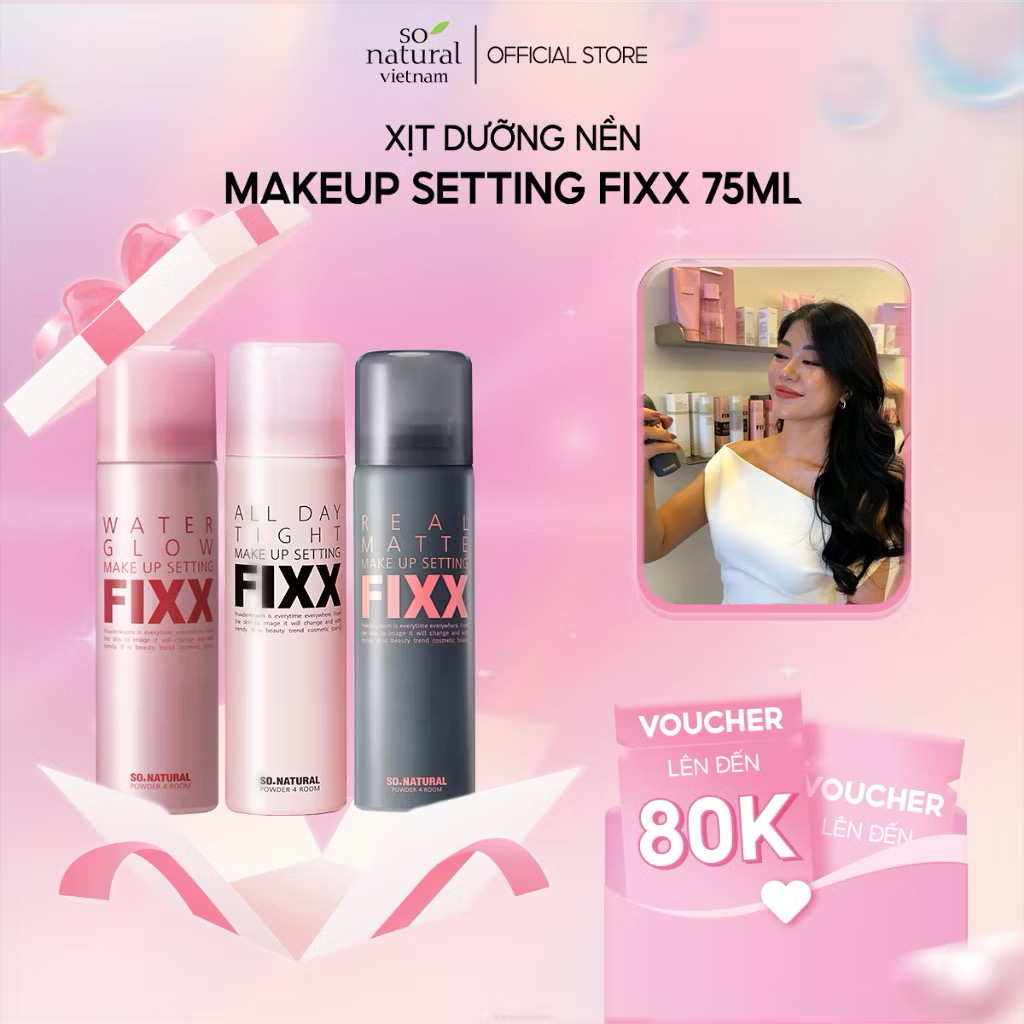 Xịt Khóa Makeup Toàn Diện Fixx So Natural Từng Loại Da AllDay Tight - Real Matte - Water Glow Makeup